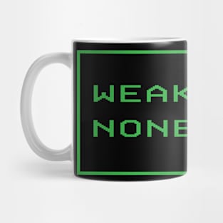 Weakness: NONE Mug